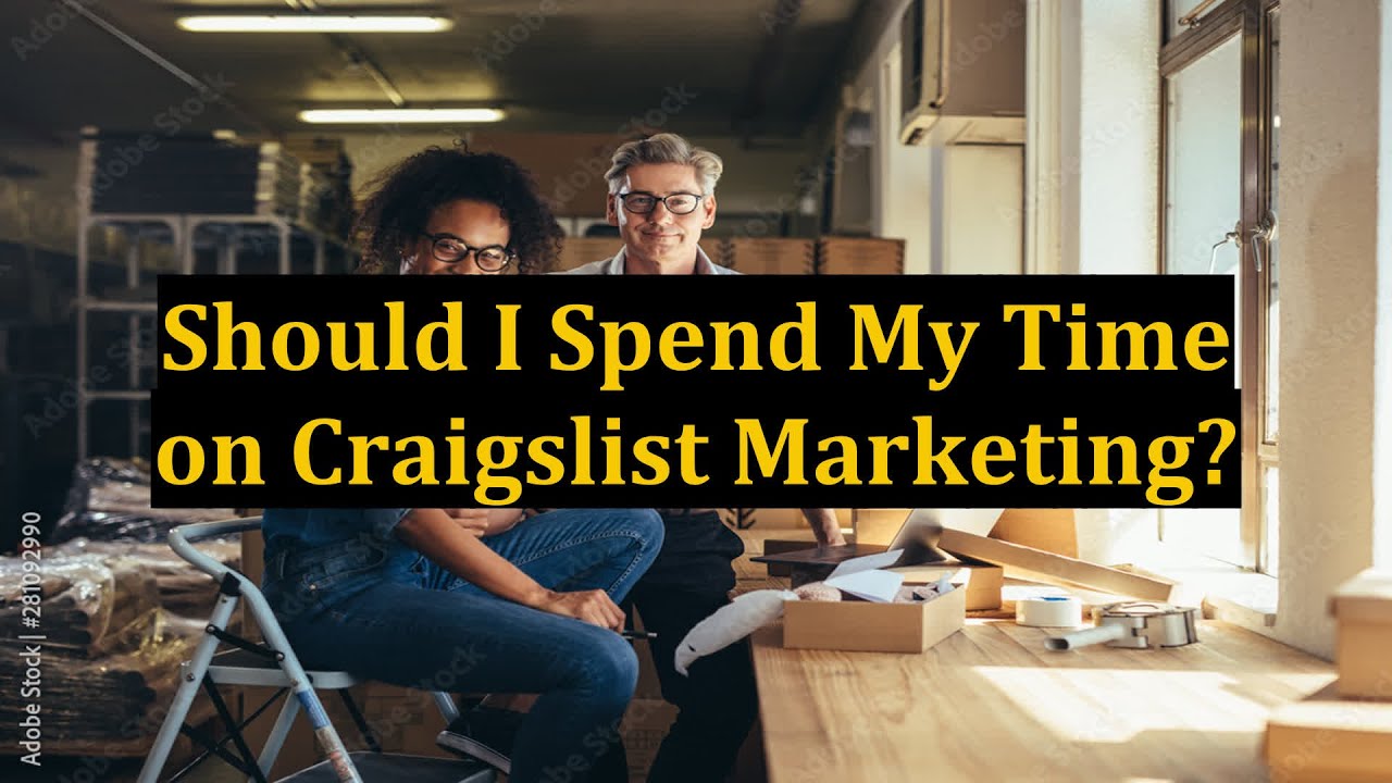 Should I Spend My Time on Craigslist Marketing? post thumbnail image