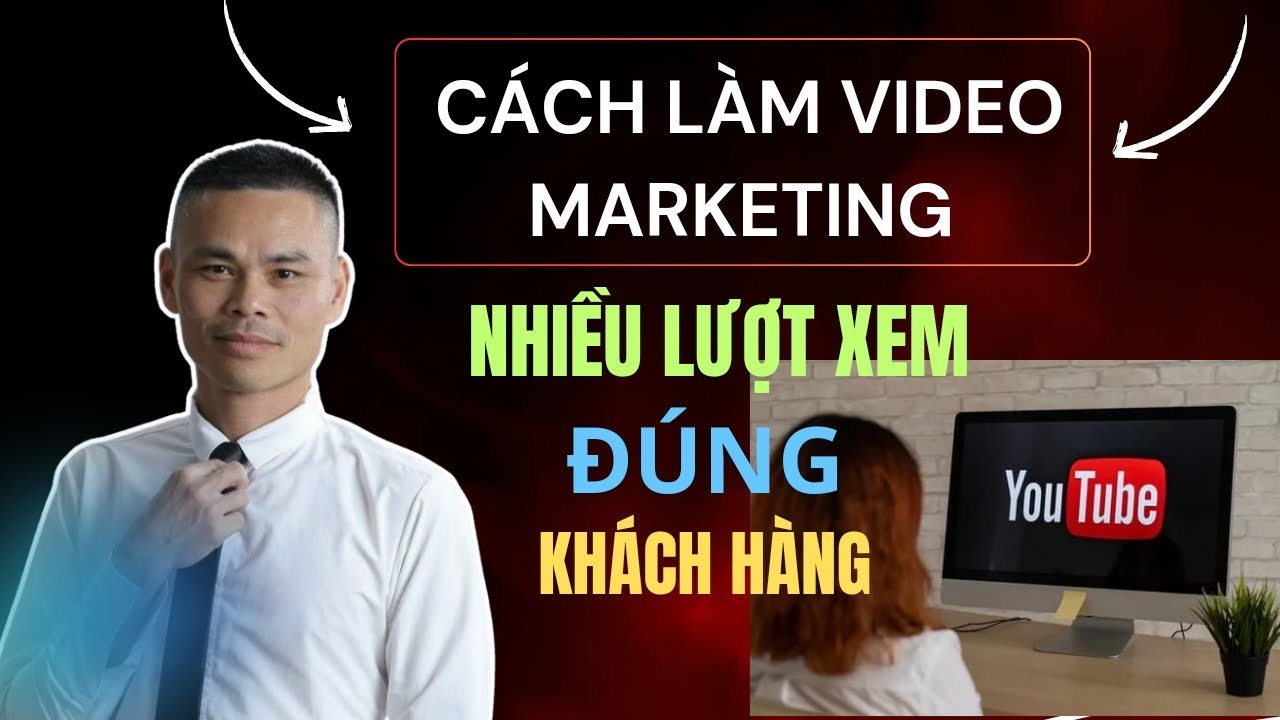 Cách làm video marketing 28 ngày nhiều lượt xem đúng khách hàng |Lữ Đình Luân post thumbnail image