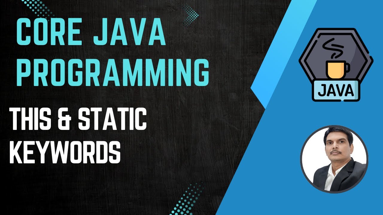 Session 13- Java OOPS Concepts – Usage of this and static keywords in Java | 2024 New series post thumbnail image