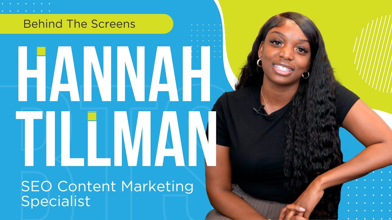 A Day in the Life of a SEO Content Marketing Specialist | Hannah Tillman | #BehindTheScreens post thumbnail image