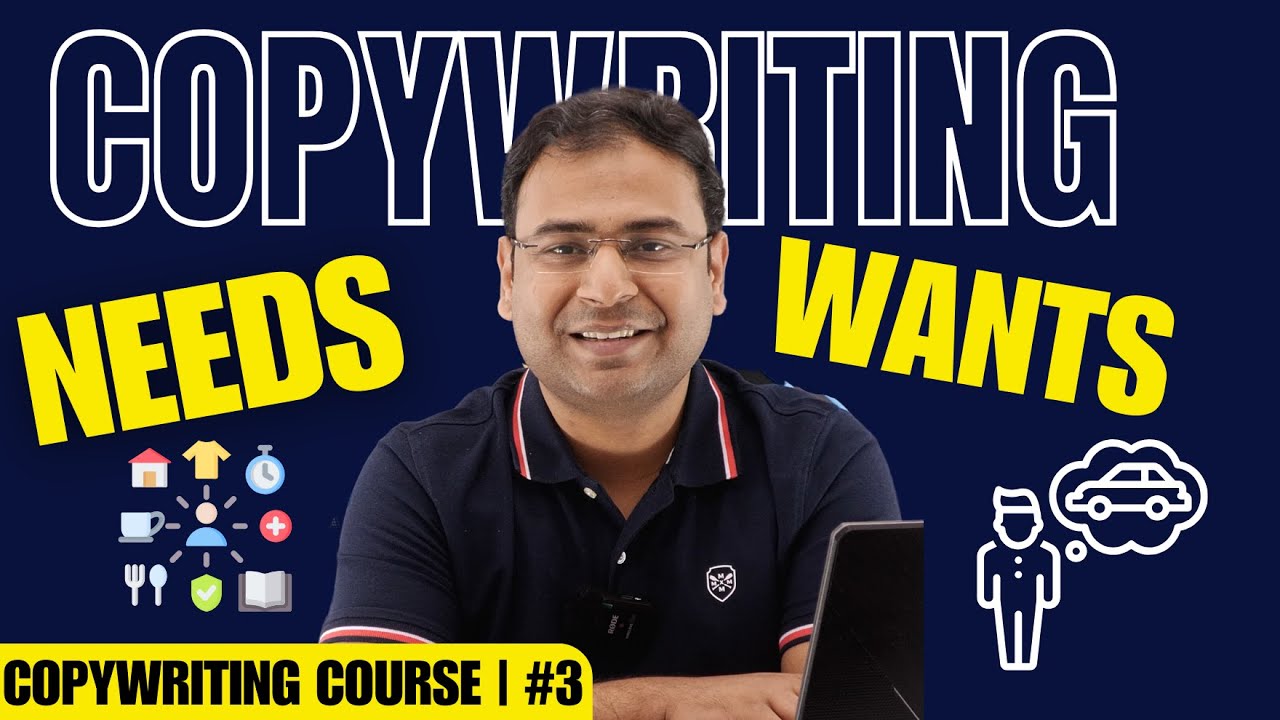 Understanding the use of needs and wants in Copywriting | Copywriting Course | #3 post thumbnail image