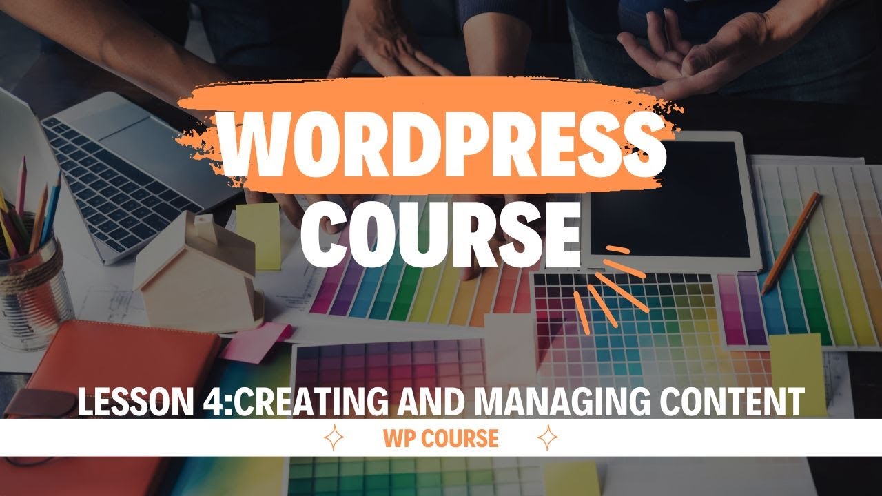 Creating and Managing Content in WordPress: A Beginner’s Guide (Lecture 4) || WP Course post thumbnail image