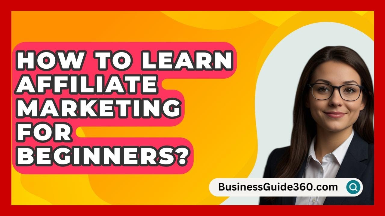 How To Learn Affiliate Marketing For Beginners? – BusinessGuide360.com post thumbnail image