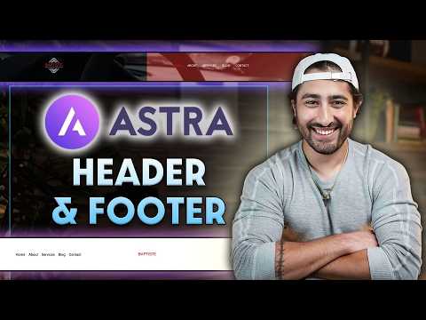 Customize Your WordPress Header & Footer With Astra  | Beginner’s Website Series | Part 4 post thumbnail image