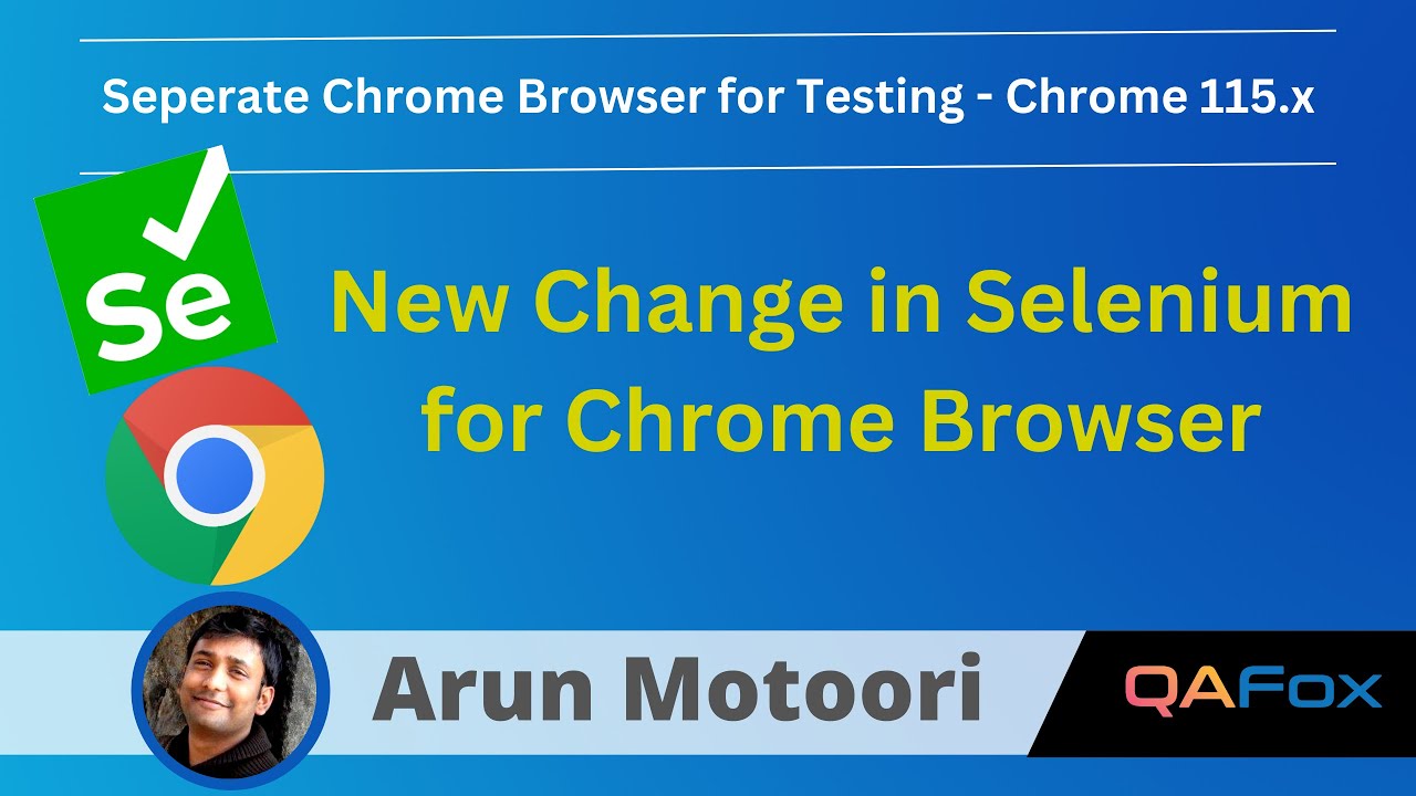 Selenium New Change – Separate Chrome Browser for Automation from 115 Chrome Browser version onwards post thumbnail image