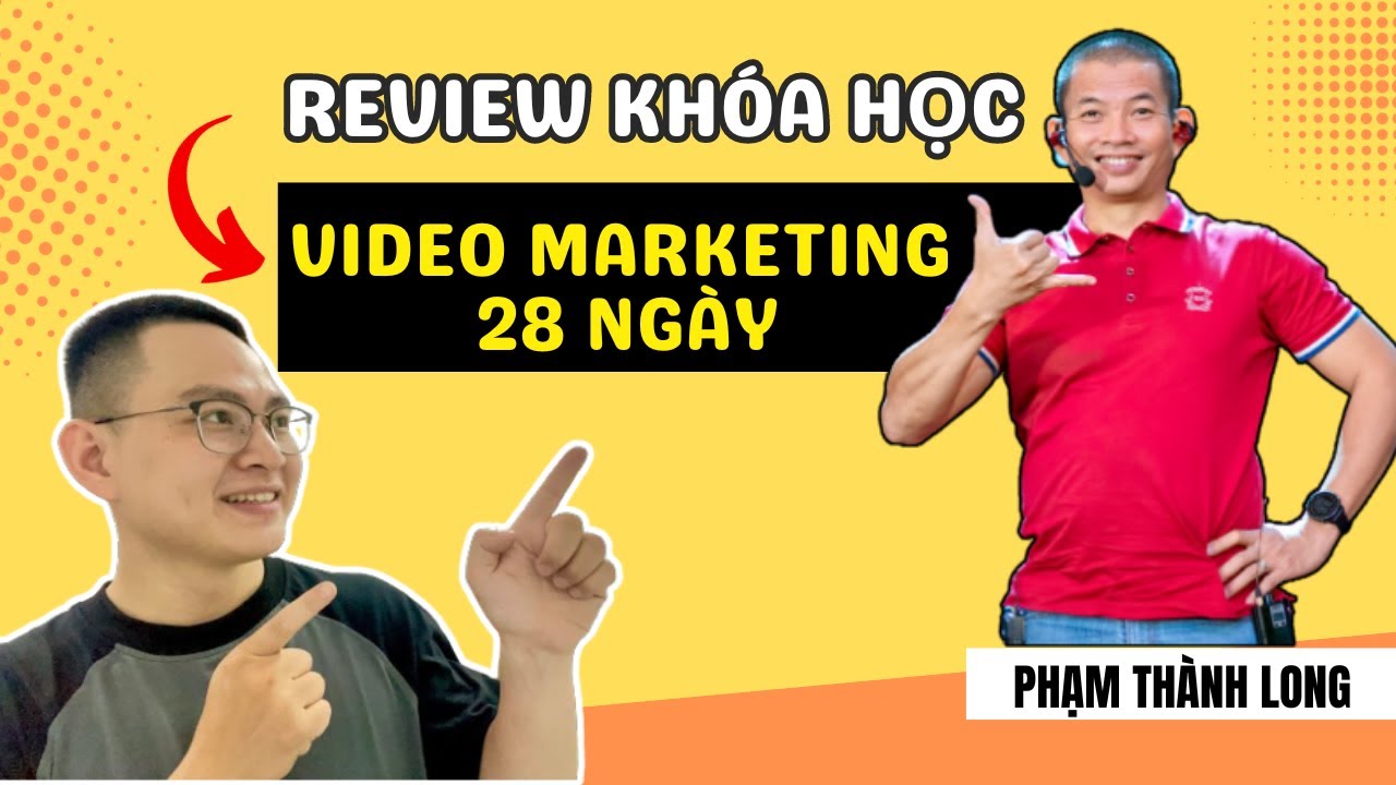 Mình Đã Nhận Được Gì Khi Làm Video Marketing 28 Ngày Của Thầy Phạm Thành Long? post thumbnail image