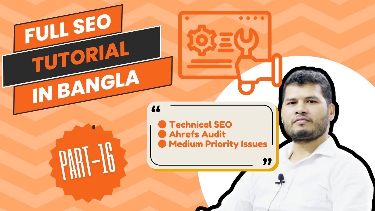 Full SEO Tutorial In Bangla | ফুল এসইও কোর্স বাংলা | Part 16 | Ahrefs Audit | Medium Priority Issues post thumbnail image